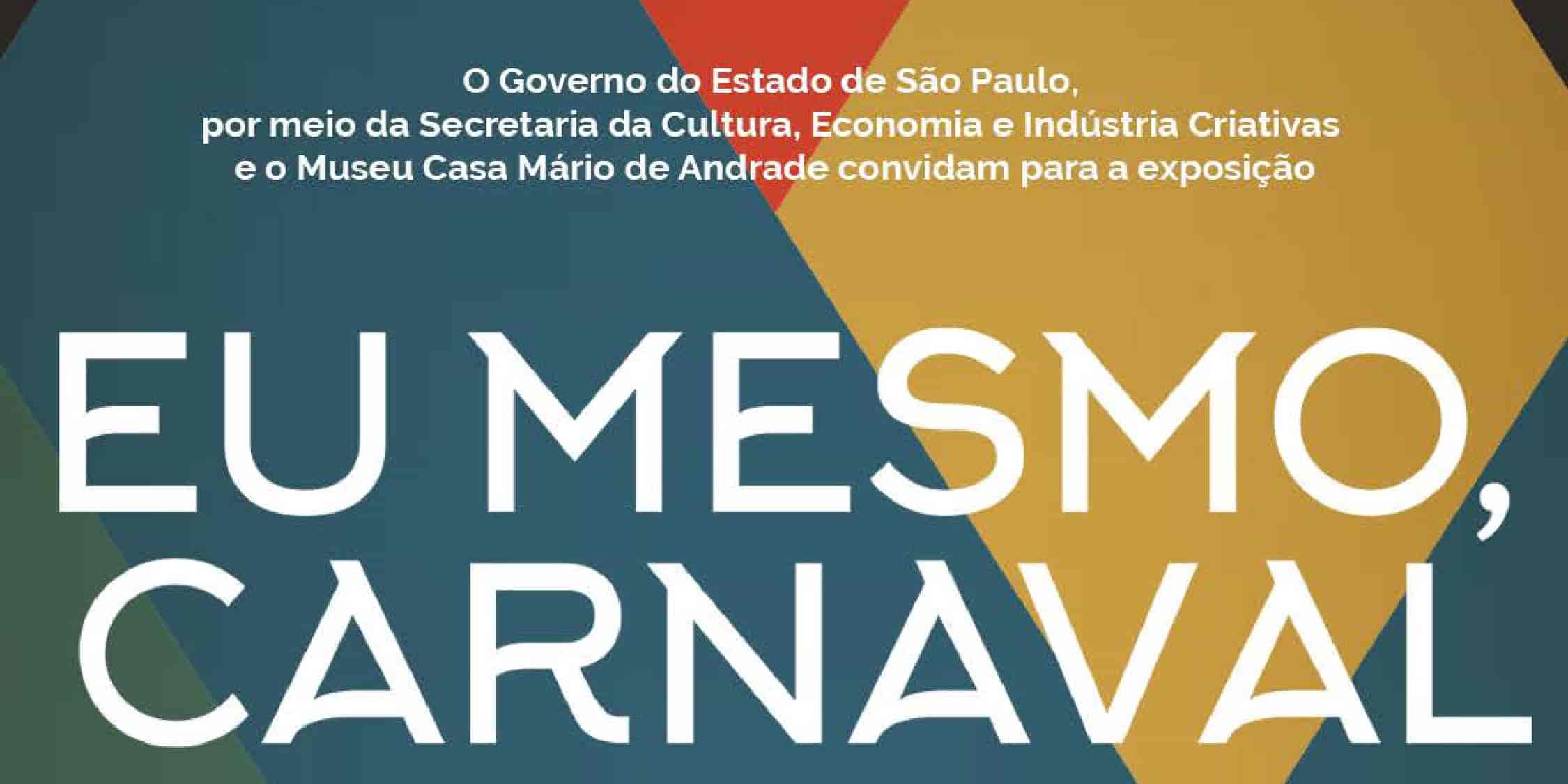 Banner do evento EXPOSIÇÃO "EU MESMO, CARNAVAL"