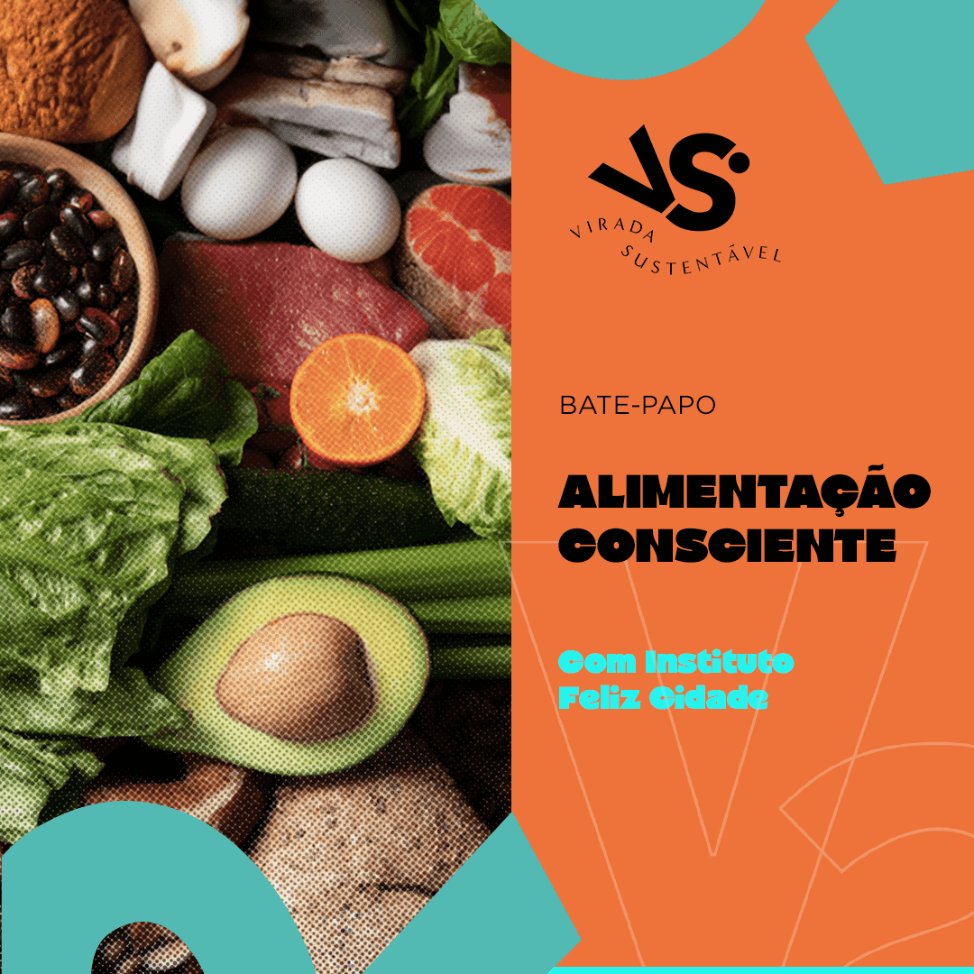 Imagem do evento VIRADA SUSTENTÁVEL 2025: ALIMENTAÇÃO CONSCIENTE COM INSTITUTO FELIZ CIDADE