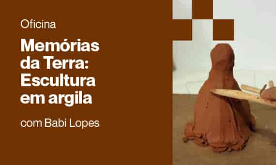 Imagem do evento Oficina Memórias da Terra: Escultura em Argila