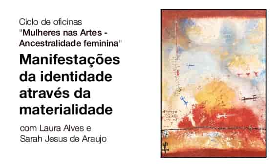 Imagem do evento Ancestralidade Feminina - Manifestações da identidade através da materialidade. 