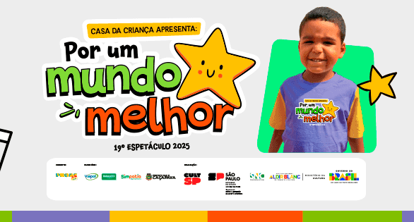 Imagem do evento Espetáculo Por um Mundo Melhor Casa da Criança