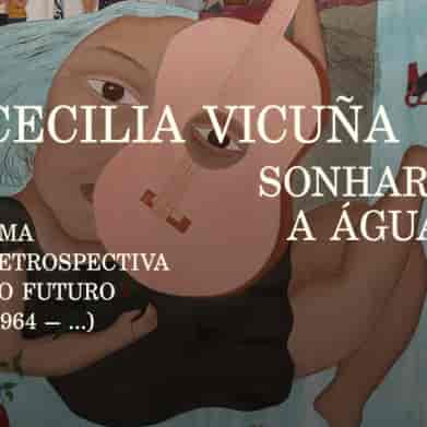 Banner do evento Cecilia Vicuña: Sonhar a água – Uma retrospectiva do futuro (1964...)