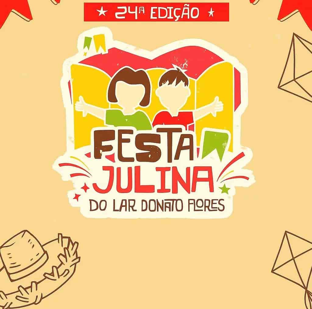 Banner do evento 24° Edição da Festa Julina do Lar Donato Flores 