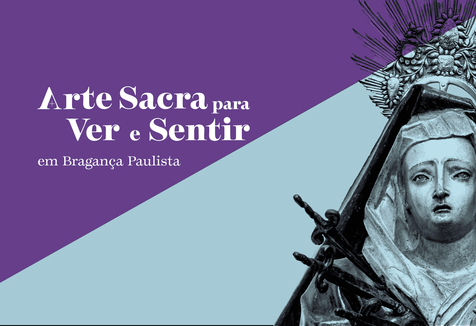 Imagem do evento “Diocese de Bragança Paulista: 100 anos de história e devoção” e “Arte Sacra para Ver e Sentir”