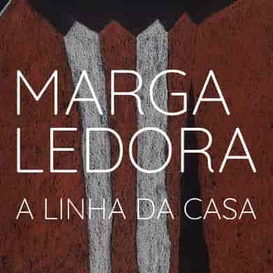 Imagem do evento Marga Ledora: A linha da casa