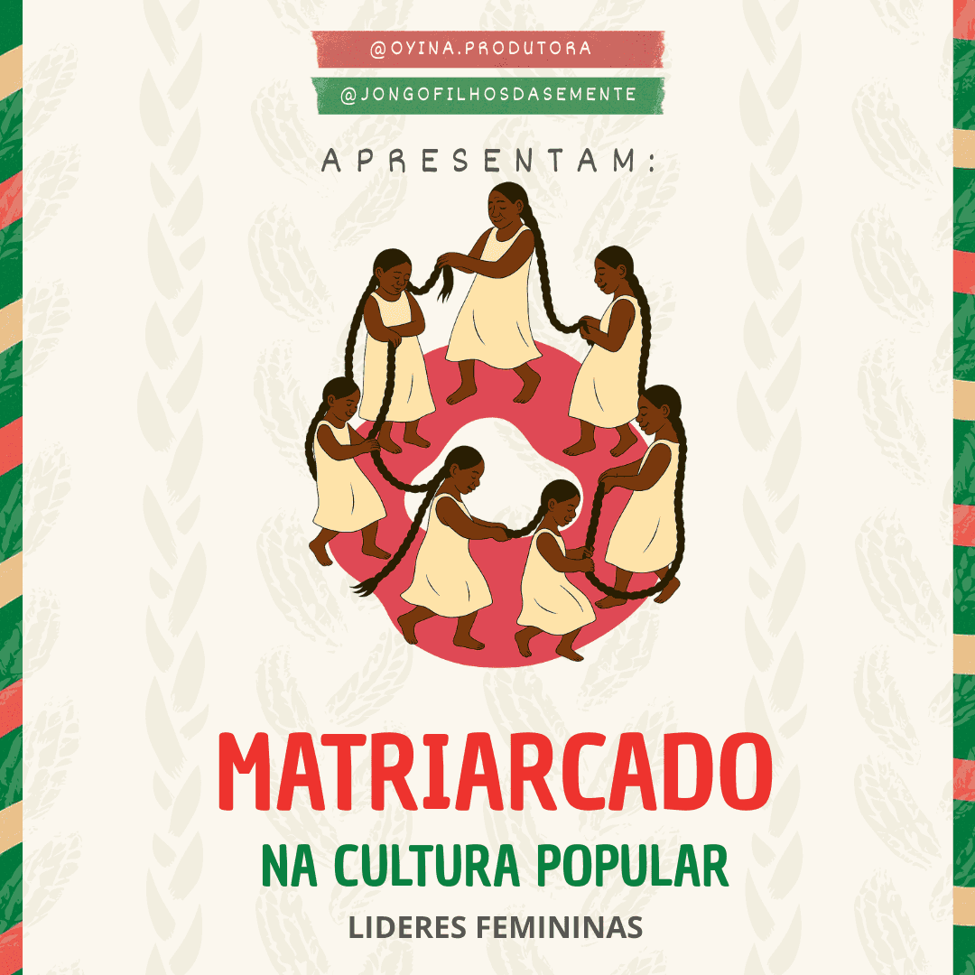 Imagem do evento O matriarcado na cultura popular: lideranças femininas