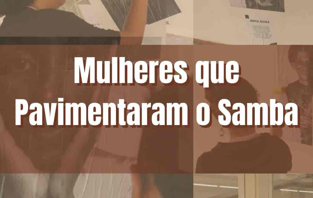 Imagem do evento MULHERES QUE PAVIMENTARAM O SAMBA 