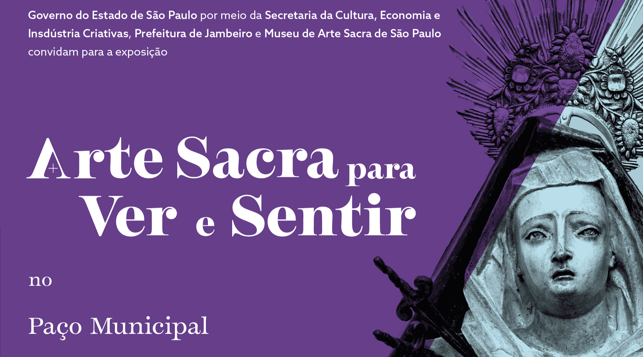 Banner do evento Arte Sacra para Ver e Sentir no Paço Municipal de Jambeiro