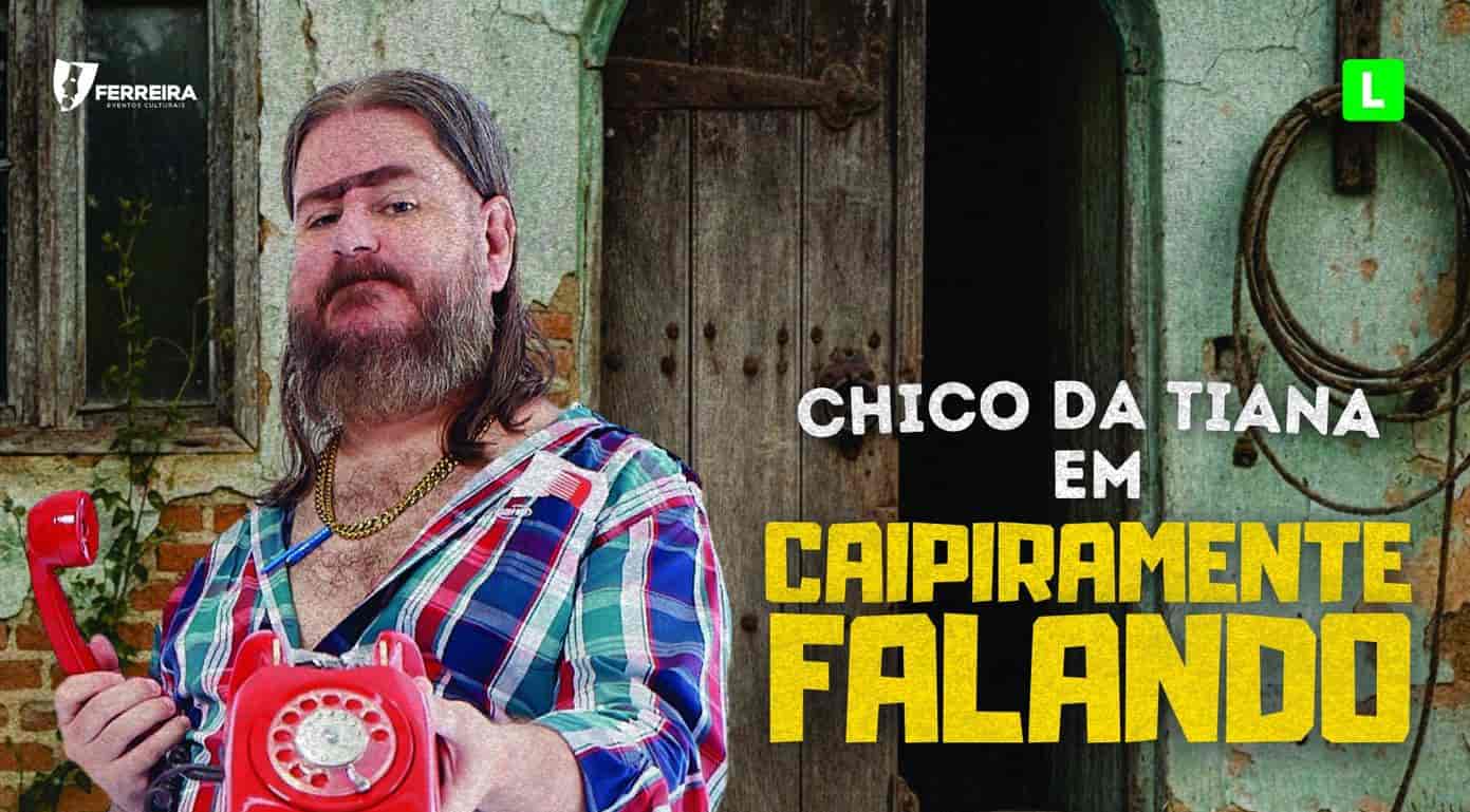 Caipiramente Falando - Chico da Tiana