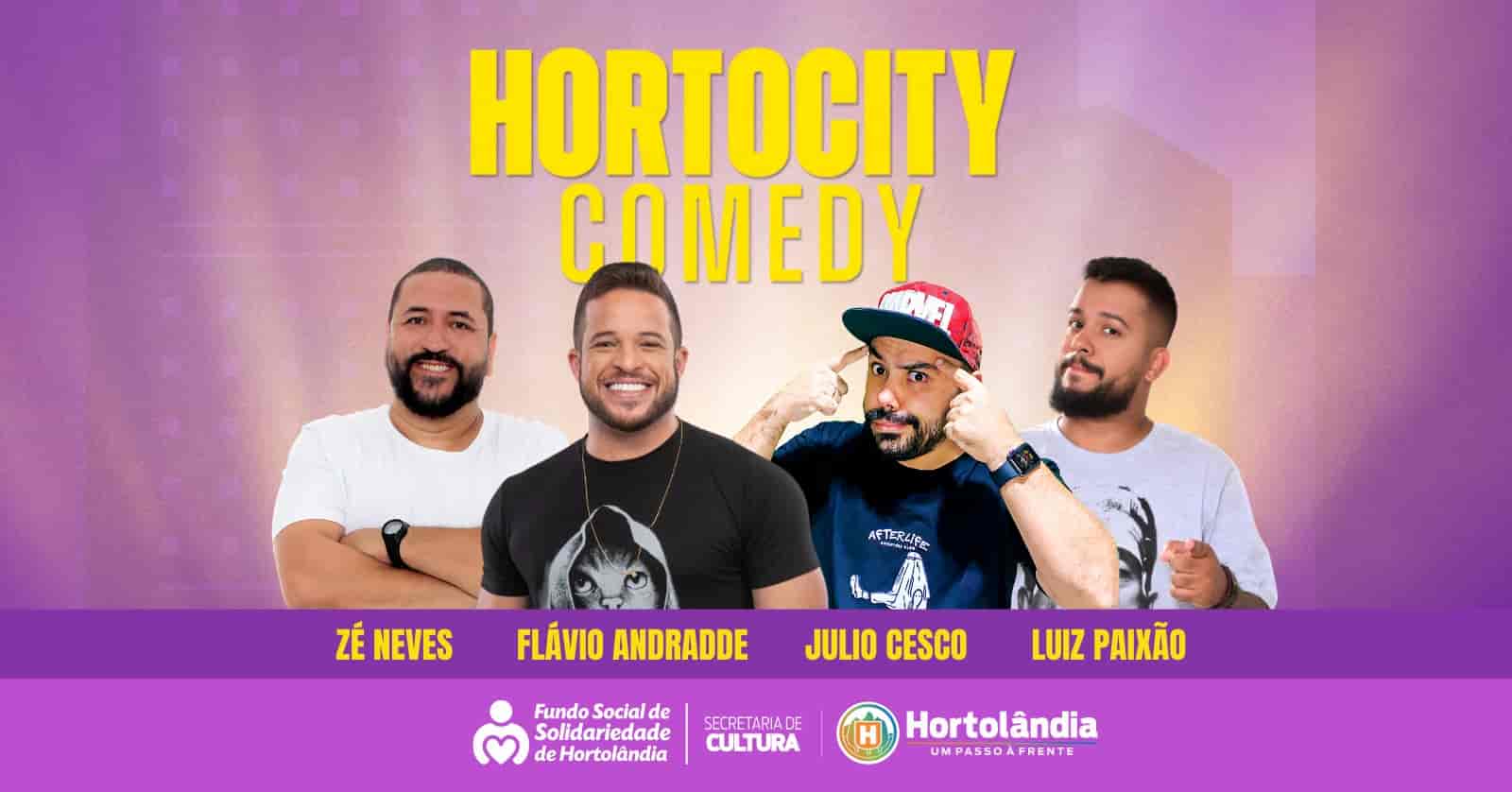 Banner do evento Hortocity Comedy - Zé Neves, Flávio Andradde, Júlio Cesco e Luiz Paixão