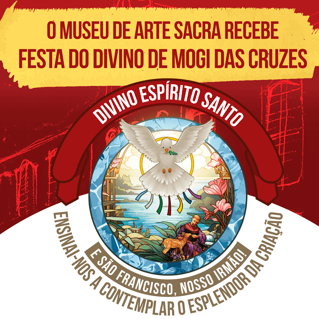 Banner do evento FESTA DO DIVINO DE MOGI DAS CRUZES NO MUSEU DE ARTE SACRA DE SÃO PAULO