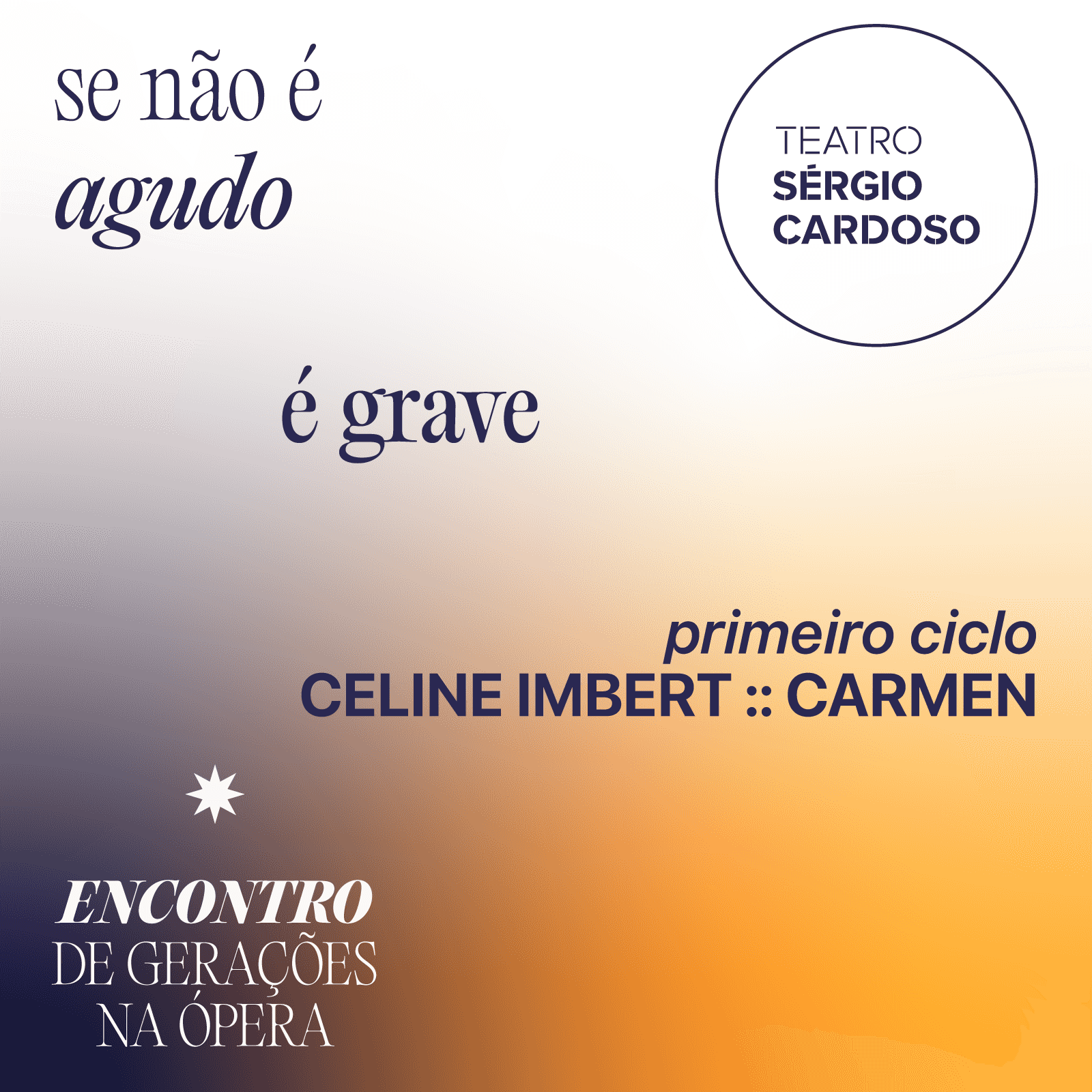 Imagem do evento Se Não é Agudo é Grave Encontro de Gerações Céline Imbert