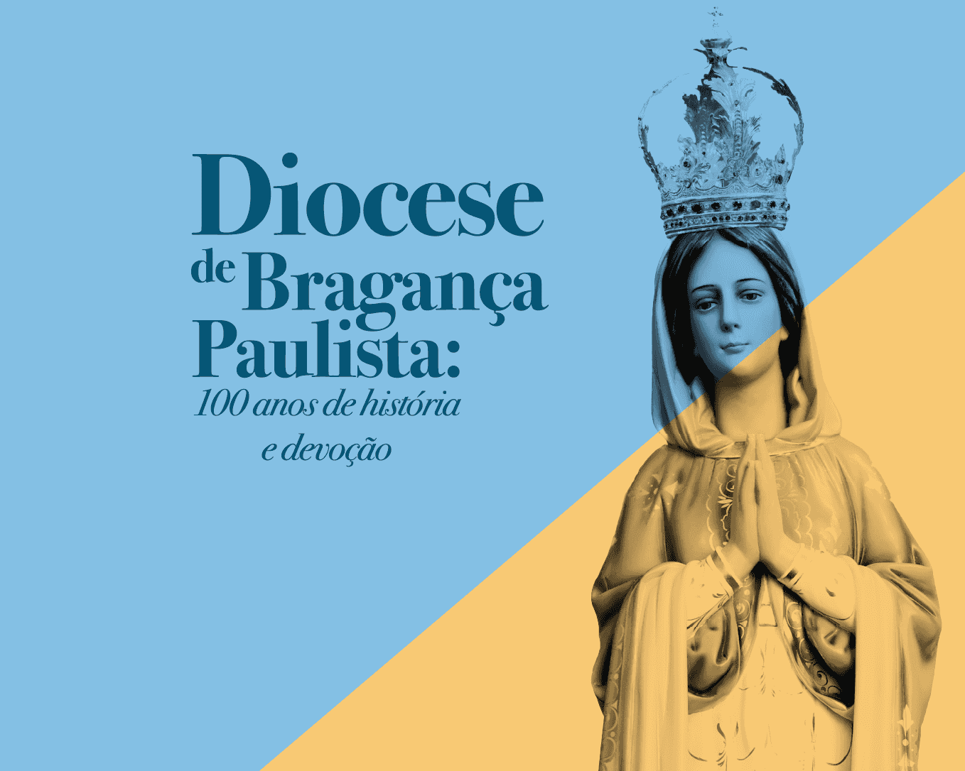 Imagem do evento Diocese de Bragança Paulista: 100 anos de história e devoção