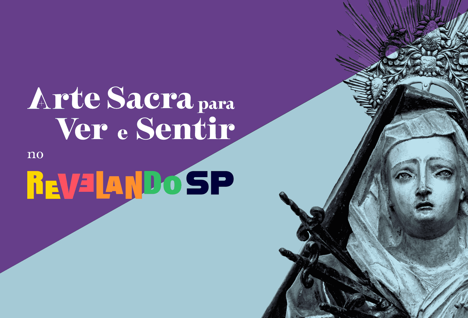 Imagem do evento Arte Sacra Para Ver e Sentir no Revelando SP