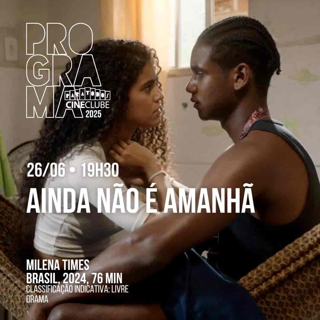 Imagem do evento Cineclube Paratodos apresenta 🎥 AINDA NÃO É AMANHÃ 