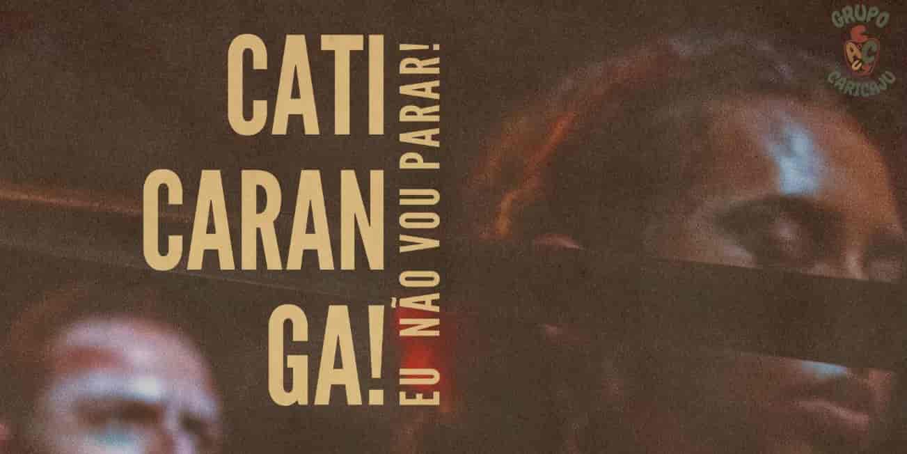 Banner do evento CATICARANGA: eu não vou parar!  do Grupo CARICAJU