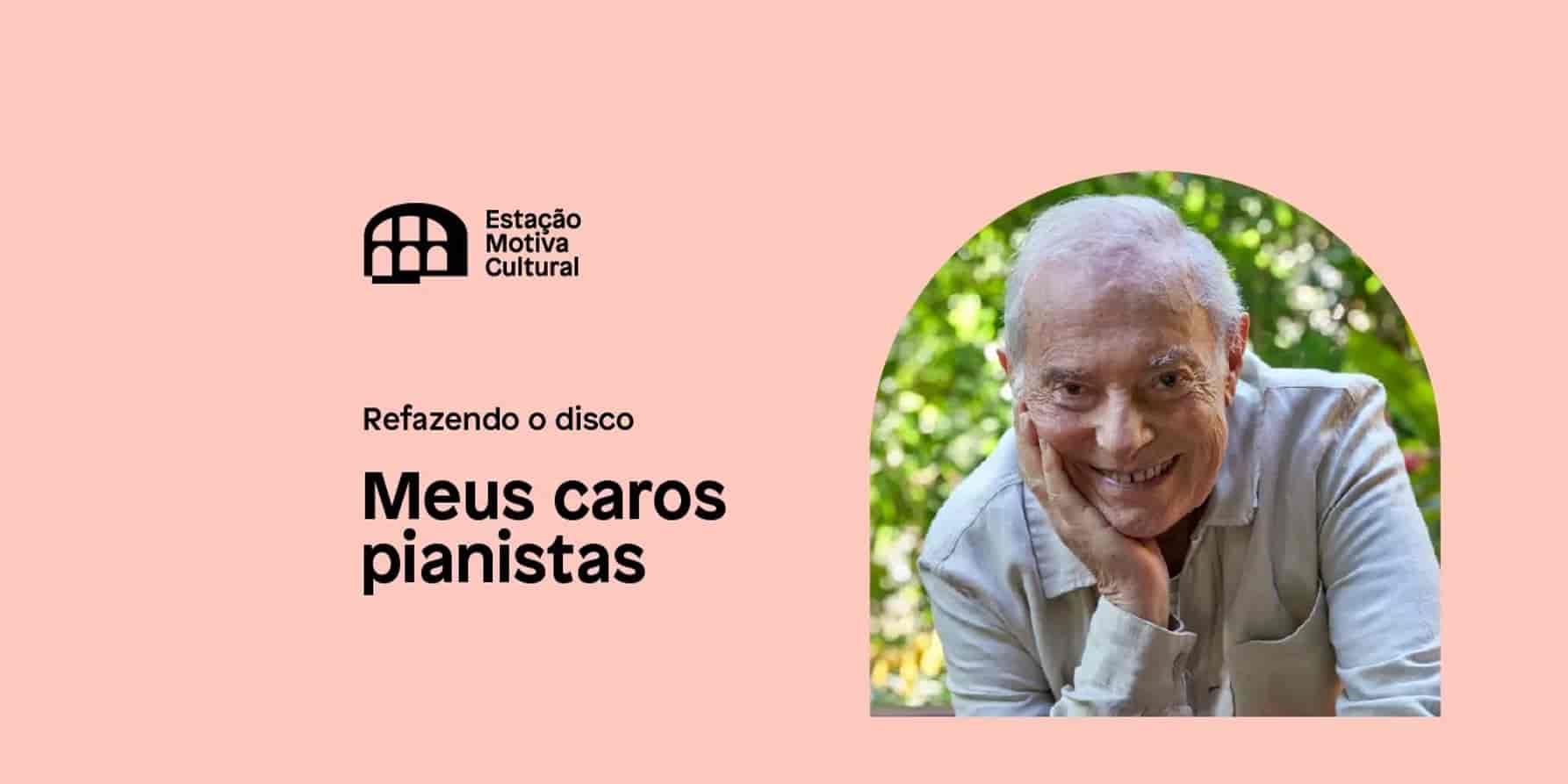 Imagem do evento Refazendo o disco: "Meus Caros Pianistas", de Francis Haime