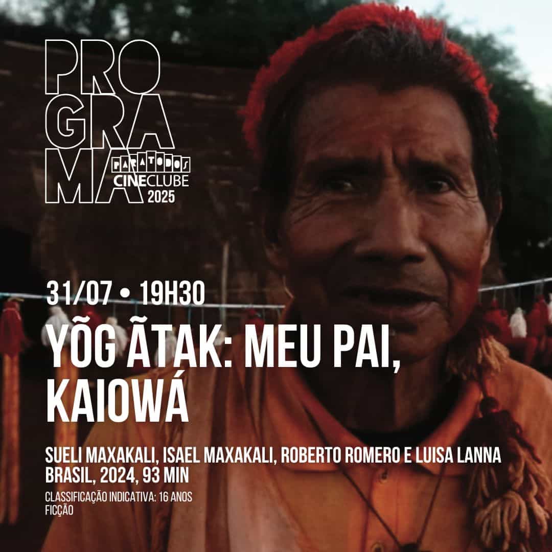 Banner do evento Cineclube Paratodos apresenta 🎥 YÕG ÃTAK: MEU PAI, KAIOWÁ 
