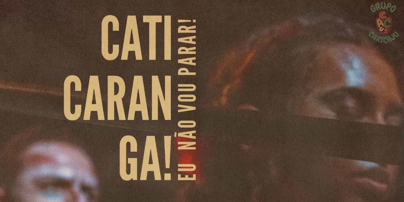Banner do evento CATICARANGA: eu não vou parar!  do Grupo CARICAJU