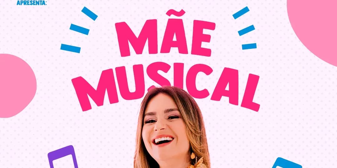 Banner do evento SHOW INFANTIL: MÃE MUSICAL