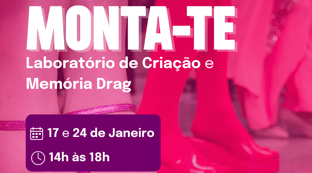 Banner do evento Monta-te: Laboratório de Criação e Memória Drag