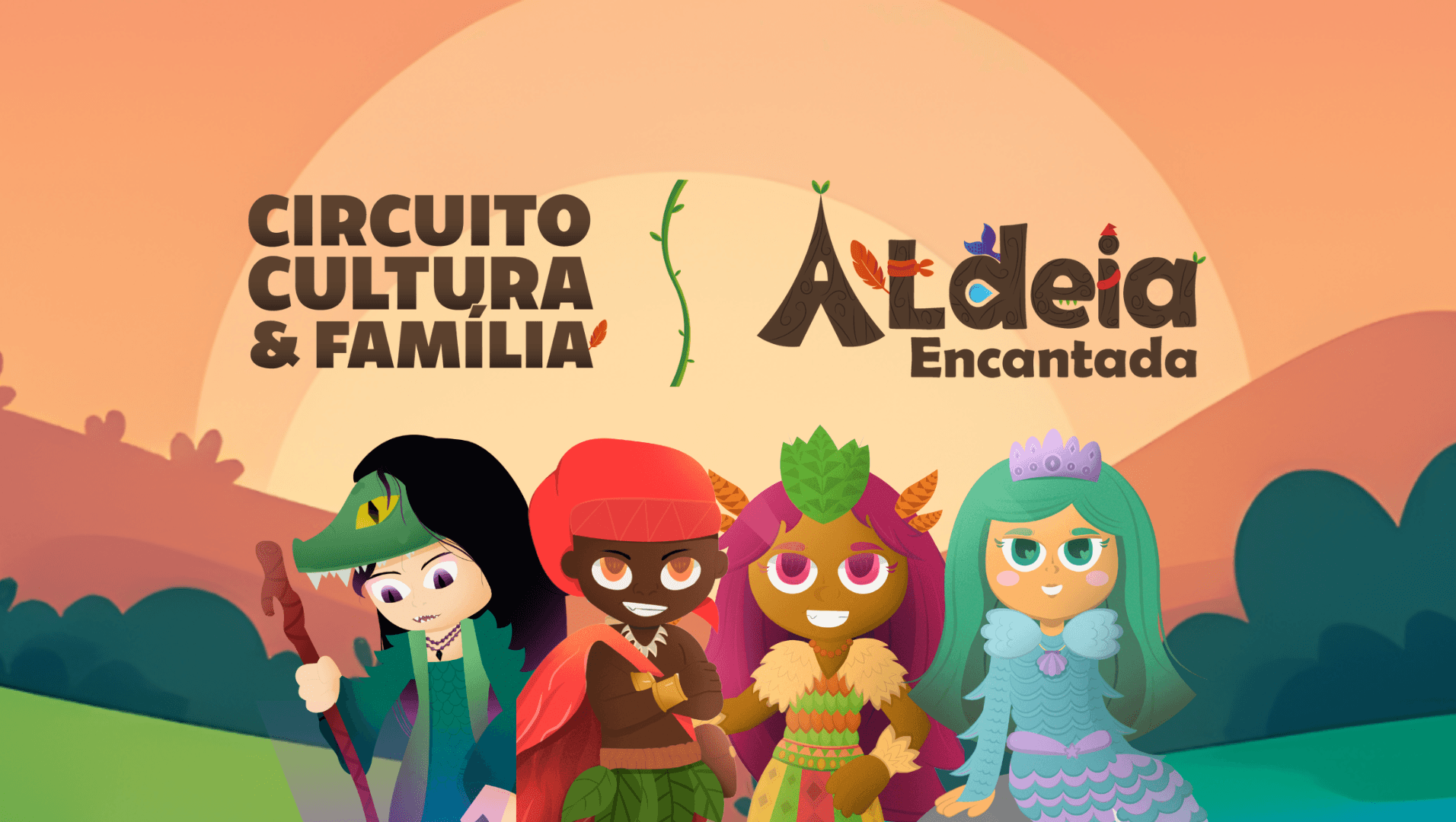 Banner do evento ProAC ICMS Projeto de Ação Educativa: Circuito Cultura e Família: Aldeia Encantada