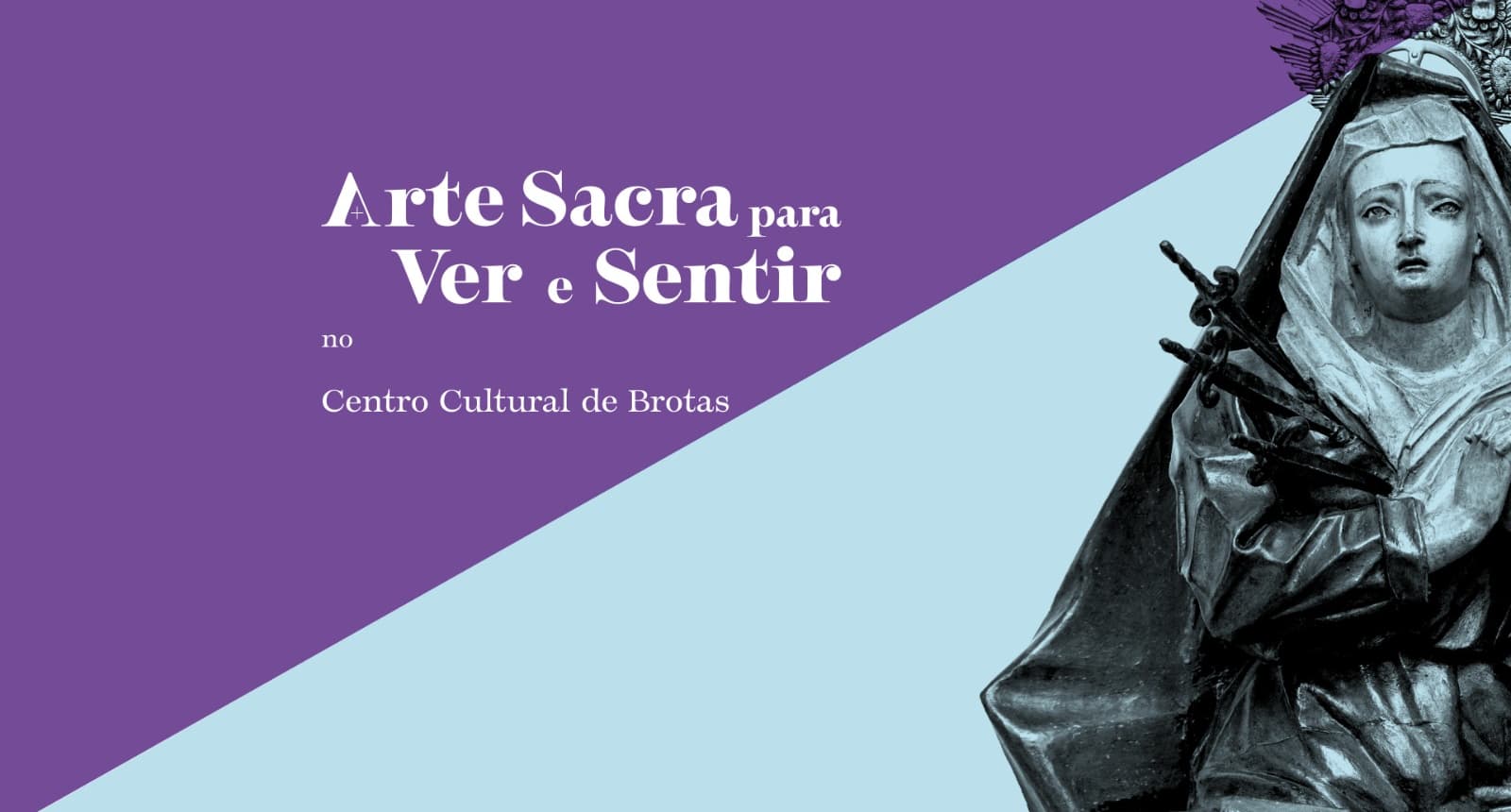 Banner do evento Exposição “Arte Sacra Para Ver e Sentir” em Brotas