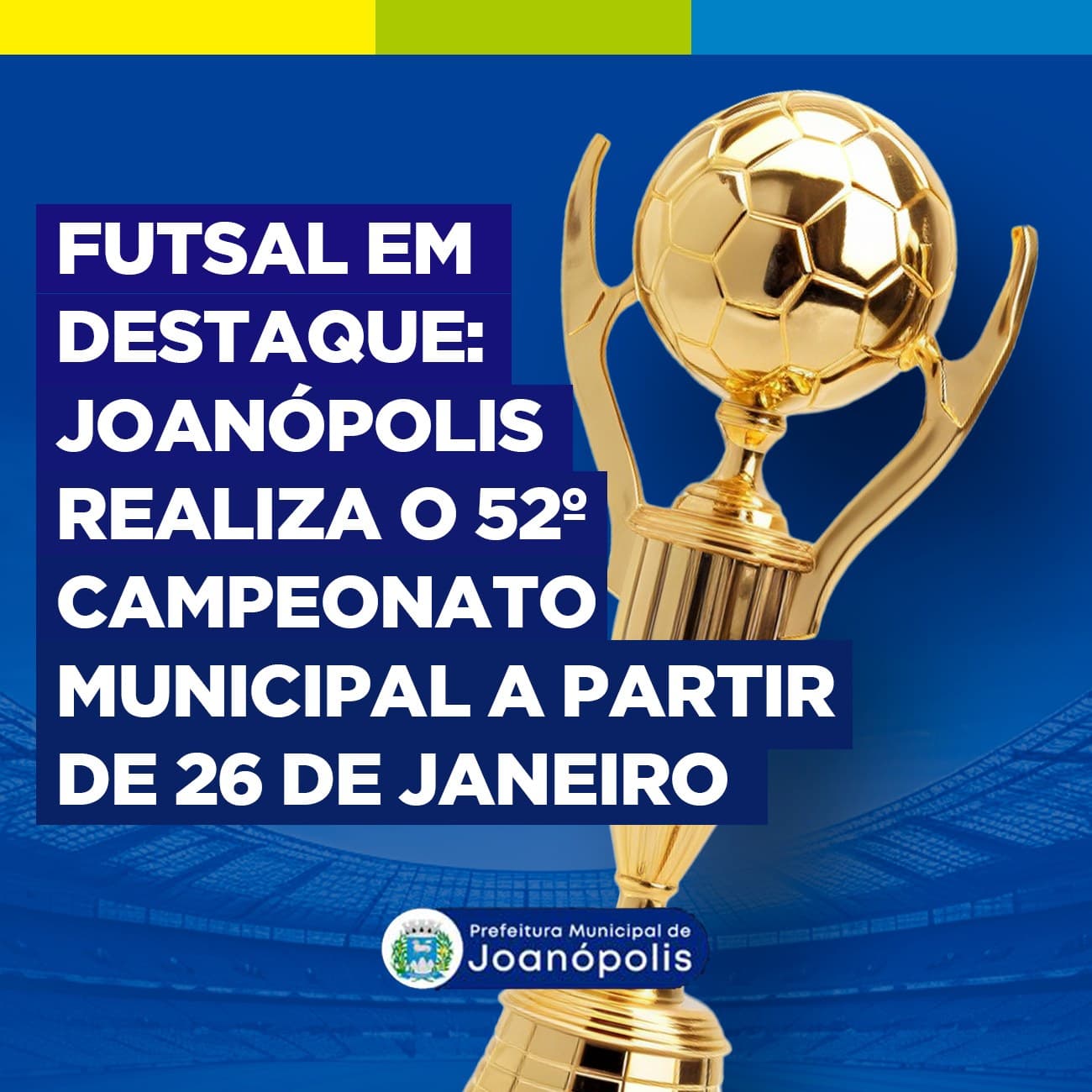 Banner do evento 52° Campeonato Municipal de Futsal – Joanópolis