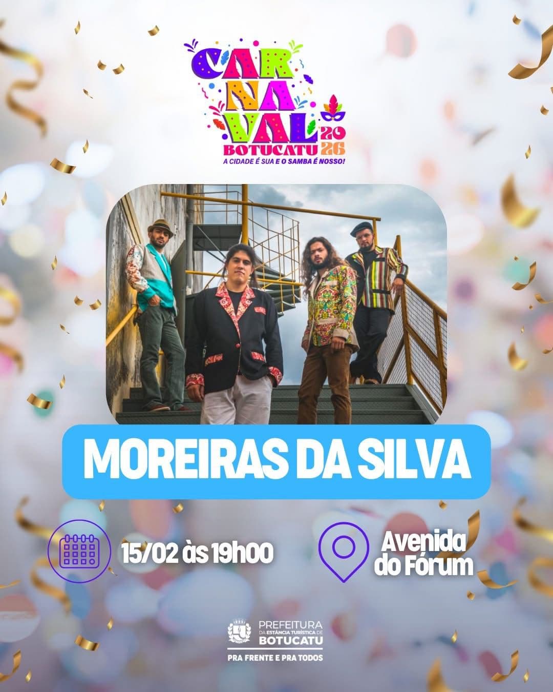 Banner do evento CARNAVAL BOTUCATU 2026 🎊 apresenta Moreiras da Silva - Deu Samba🎶