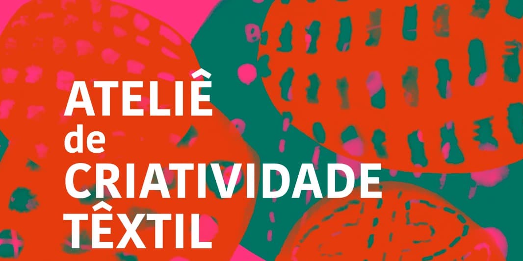 Banner do evento Ateliê de Criatividade Têxtil