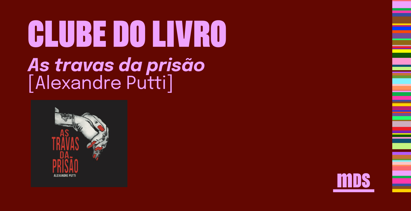 Banner do evento Clube do Livro MDS - As travas da prisão, com  Alexandre Putti