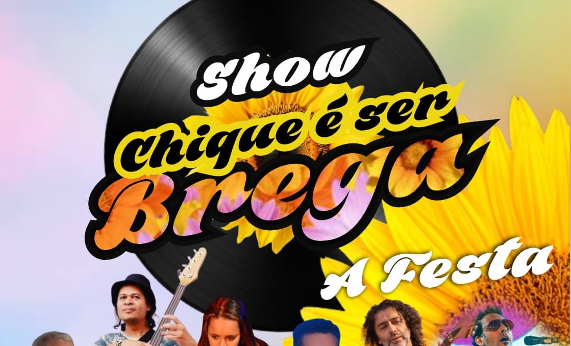 Banner do evento Show - Chique é Ser Brega - A Festa