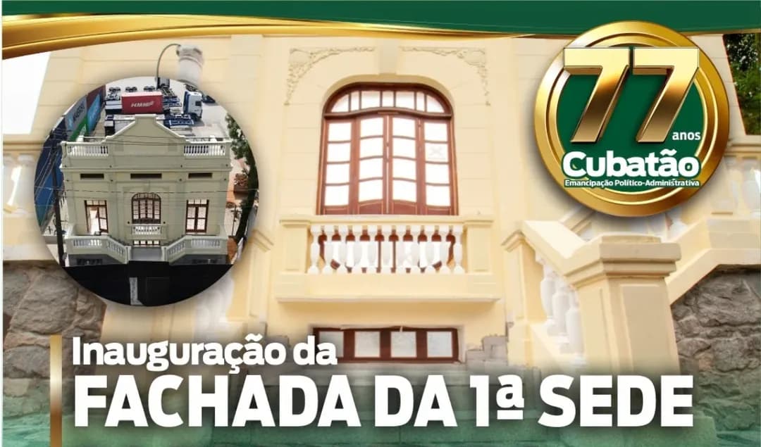 Banner do evento Inauguração da Fachada da 1ª Sede da Prefeitura de Cubatão