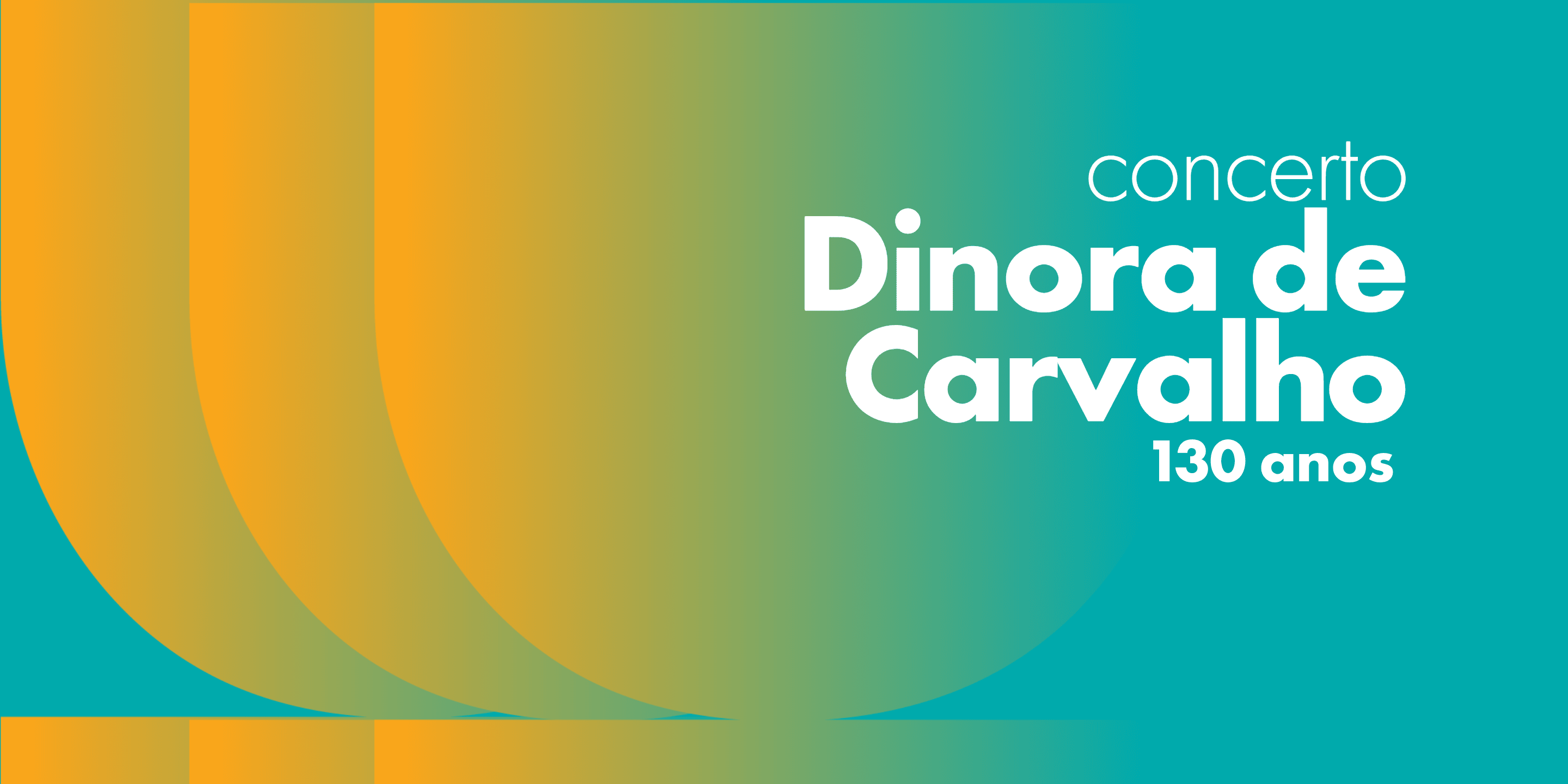 Banner do evento Festival Dinorá de Carvalho 130 anos é realizado com concerto gratuito na Casa do Lago
