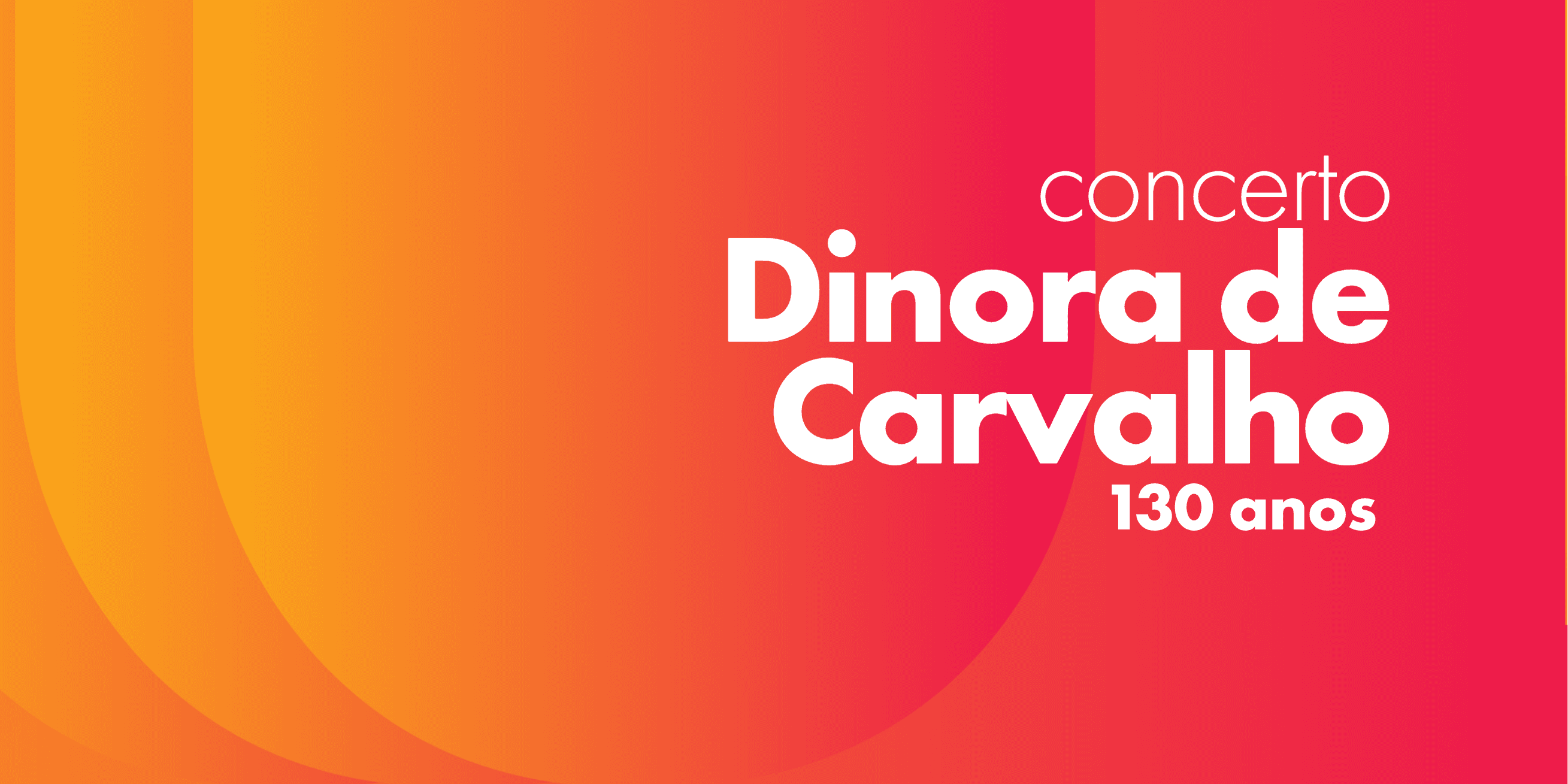 Banner do evento Projeto Dinorá de Carvalho 130 anos realiza recital de piano solo