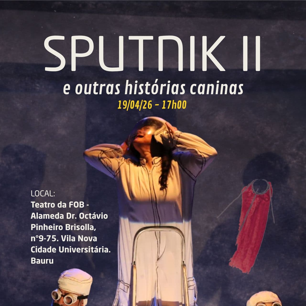 Banner do evento SPUTNIK II E OUTRAS HISTÓRIAS CANINAS EM BAURU/SP