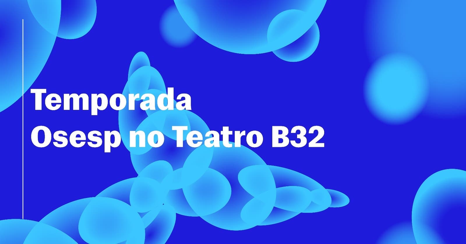 Banner do evento Temporada Osesp no Teatro B32