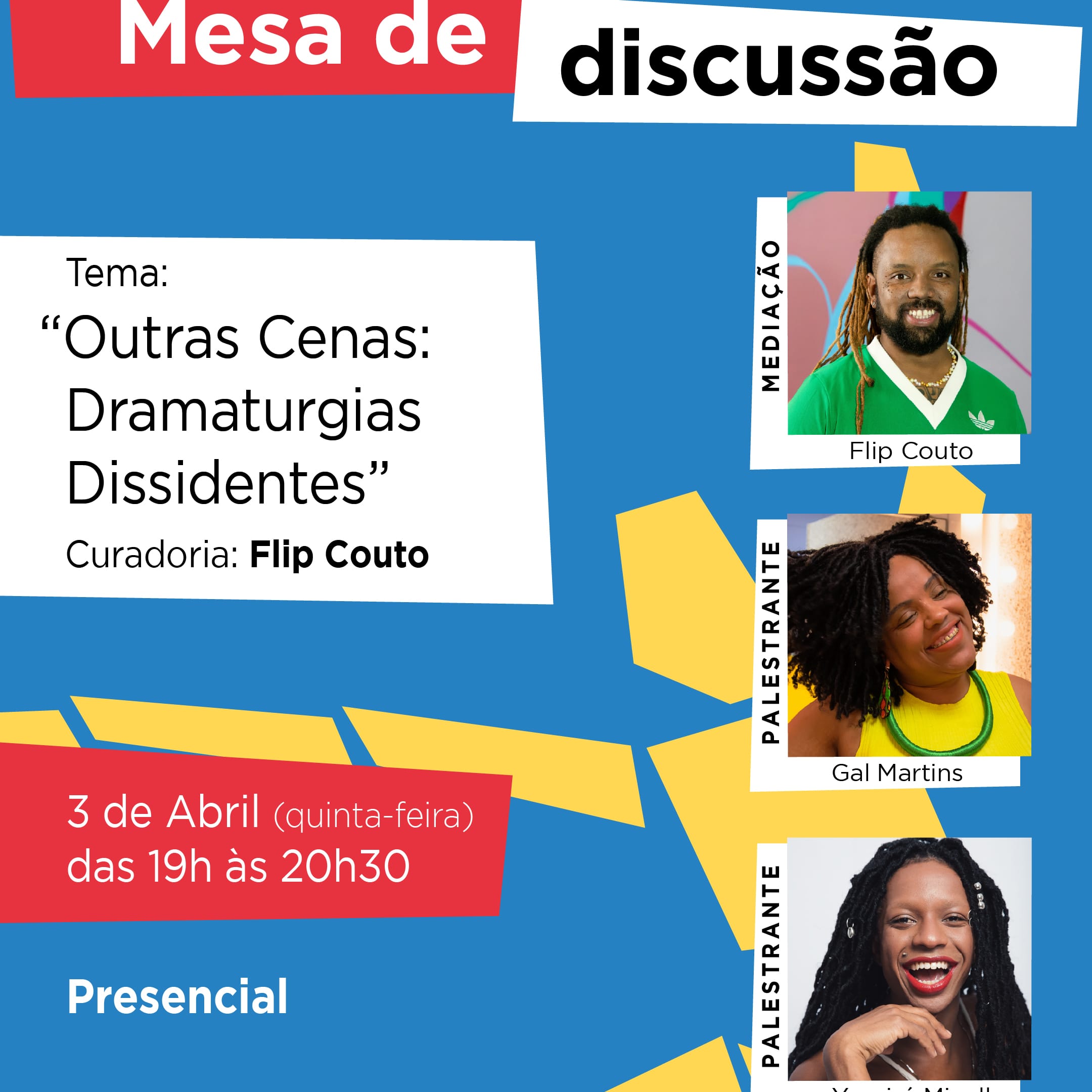 Banner do evento  Mesa de Discussão "Outras Cenas: Dramaturgias Dissidentes"