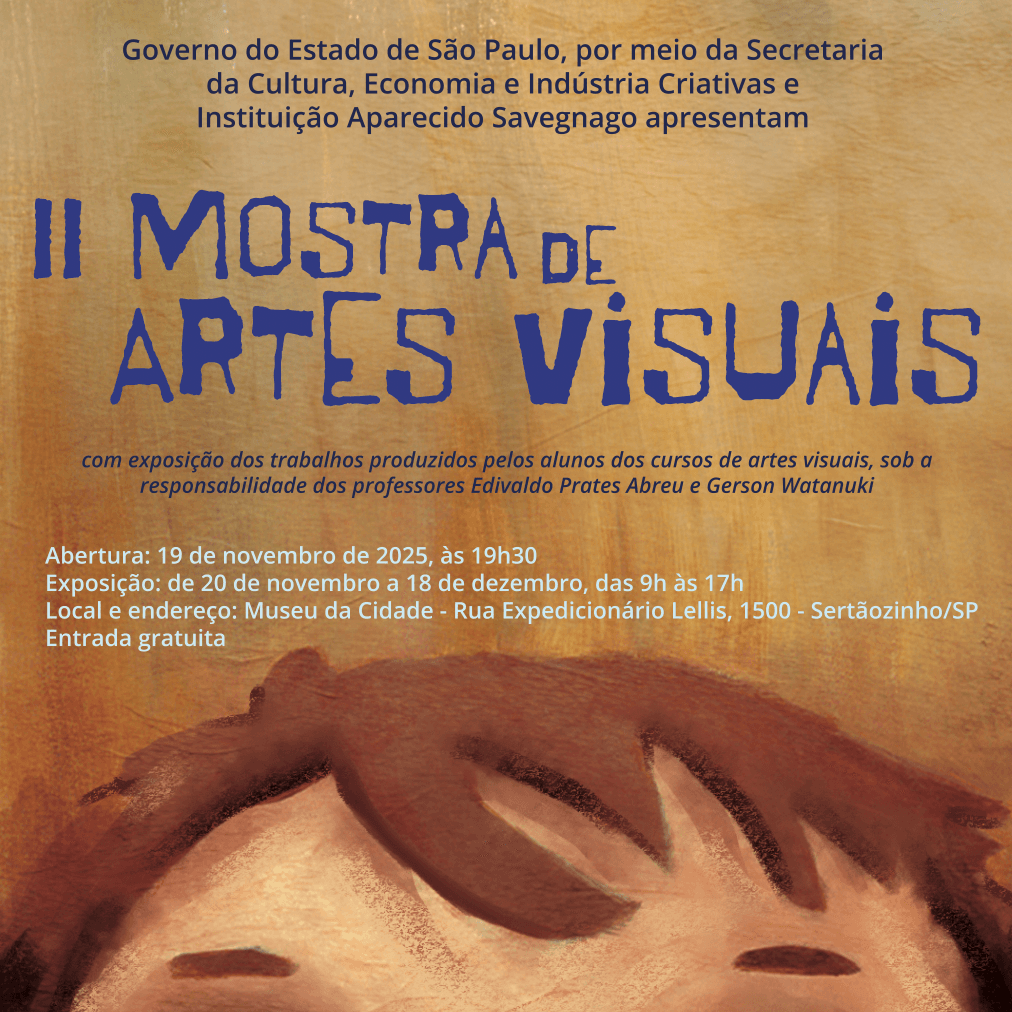 Banner do evento II Mostra de Artes visuais da Instituição Aparecido Savegnago