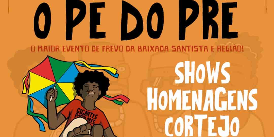 Imagem do evento Pé do Pré 'O maior evento de frevo da Baixada Santista e região'