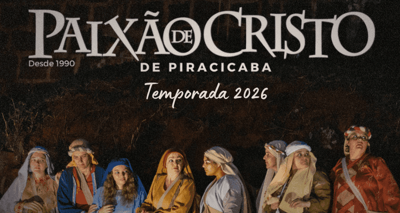 Banner do evento Paixão de Cristo de Piracicaba - Temporada 2026